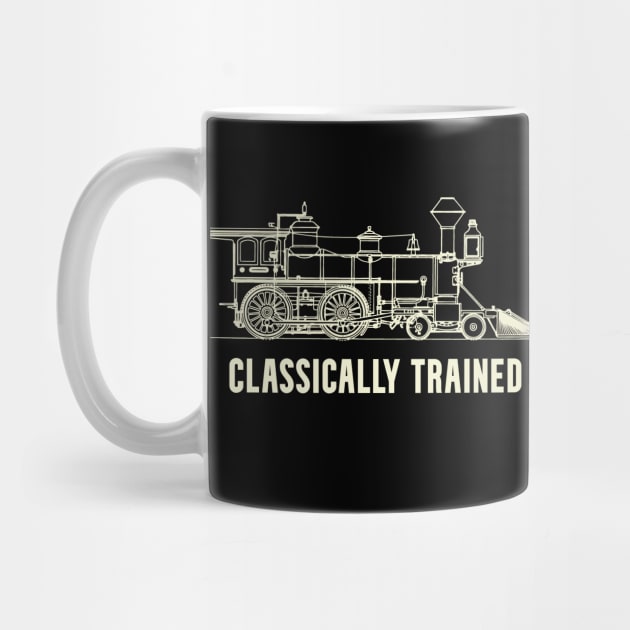 Steam Locomotive Classically Trained Railroad Pun by Huhnerdieb Apparel